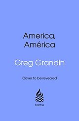 Livre Relié America, America de Greg Grandin