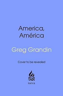 Livre Relié America, America de Greg Grandin