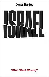 Fester Einband Israel: What Went Wrong? von Bartov Omer
