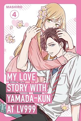 Couverture cartonnée My Love Story with Yamada-kun at Lv999, Vol. 4 de Mashiro