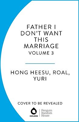 Couverture cartonnée Father, I Don't Want This Marriage, Vol. 2 de Hong Heesu, Yuri