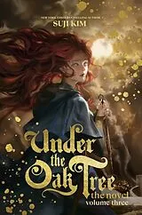 Fester Einband Under the Oak Tree, Vol. 3 (novel) von Suji Kim