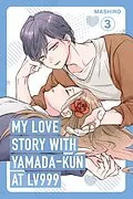 E-Book (epub) My Love Story with Yamada-kun at Lv999, Vol. 3 von Mashiro