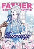 E-Book (epub) Father, I Don t Want This Marriage, Vol. 1 von Yuri, Roal