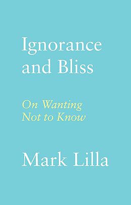 Livre Relié Ignorance and Bliss de Lilla Mark