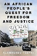 Livre Relié An African Peoples Quest for Freedom and Justice de Tesfai Alemseged