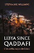 Livre Relié Libya Since Qaddafi de Stephanie Williams