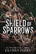 Fester Einband Shield of Sparrows von Devney Perry