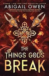 Kartonierter Einband The Things Gods Break von Abigail Owen