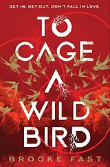 Kartonierter Einband To Cage a Wild Bird von Brooke Fast