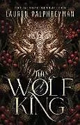 Kartonierter Einband The Wolf King von Lauren Palphreyman