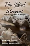 E-Book (epub) The Gifted Introvert von Richard Daniel Curtis, Mary Jane Boholst