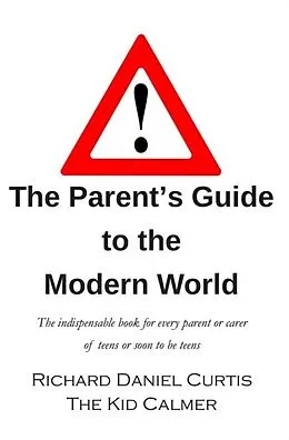 E-Book (epub) The Parent's Guide to the Modern World von Richard Daniel Curtis