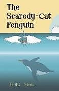 Kartonierter Einband The Scaredy-Cat Penguin von Bertha Thorne