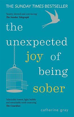 E-Book (epub) Unexpected Joy of Being Sober von Catherine Gray