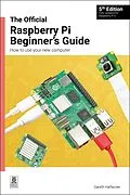E-Book (epub) The Official Raspberry Pi Beginner's Guide von Gareth Halfacree