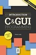 Couverture cartonnée An Introduction to C & GUI Programming 2e de Simon Long