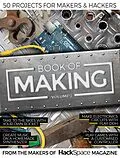 E-Book (epub) Book of Making Volume 2 von The Makers of The HackSpace magazine