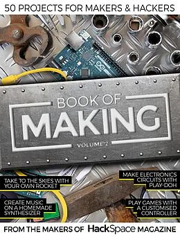 E-Book (epub) Book of Making Volume 2 von The Makers of The HackSpace magazine