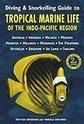 Couverture cartonnée Diving & Snorkelling Guide to Tropical Marine Life in the Indo-Pacific Region (3rd edition) de Manuela Kirschner, Matthias Bergbauer