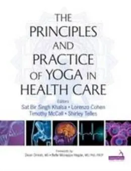 E-Book (epub) Principles and Practice of Yoga in Health Care von Sat Bir Khalsa, Lorenzo Cohen, Timothy McCall