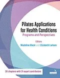 E-Book (epub) Pilates Applications for Health Conditions Volume 1 von Madeline Black, Elizabeth Larkam