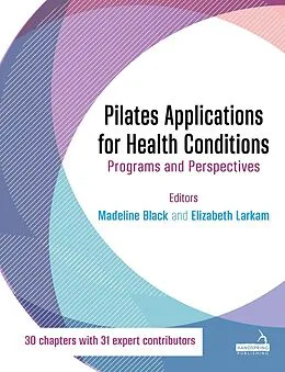 E-Book (epub) Pilates Applications for Health Conditions Volume 1 von Madeline Black, Elizabeth Larkam
