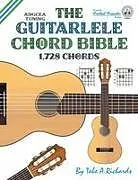 Kartonierter Einband The Guitalele Chord Bible von Tobe A. Richards