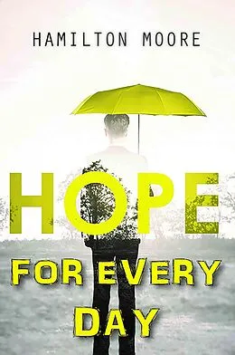 E-Book (epub) Hope for Every Day von Hamilton Moore