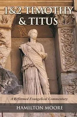 E-Book (epub) 1&2 Timothy and Titus von Hamilton Moore