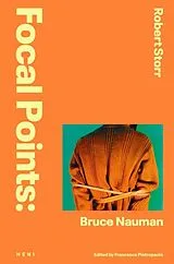 Fester Einband Focal Points: Bruce Nauman von Storr Robert