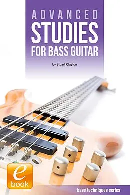E-Book (epub) Advanced Studies for Bass Guitar von Stuart Clayton
