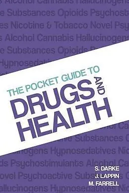 E-Book (epub) The Pocket Guide to Drugs and Health - Revised Edition von Shane Darke, Julia Lappin, Michael Farrell