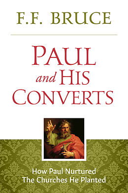 E-Book (epub) Paul and His Converts von F. F. Bruce