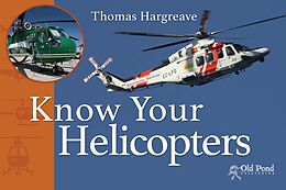 eBook (epub) Know Your Helicopters de Thomas Hargreave