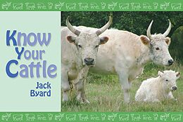 eBook (epub) Know Your Cattle de Jack Byard