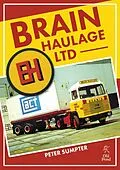 E-Book (epub) Brain Haulage Ltd: A Company History 1950-1992 von Peter Sumpter