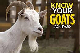 eBook (epub) Know Your Goats de Jack Byard