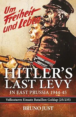 E-Book (epub) Hitler's Last Levy in East Prussia von Just Bruno Just