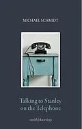 E-Book (epub) Talking to Stanley on the Telephone von Michael Schmidt