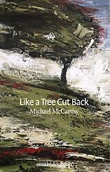eBook (epub) Like a Tree Cut Back de Michael Mccarthy