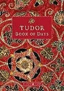 Kartonierter Einband Tudor Book of Days von Tudor Times