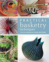 Couverture cartonnée Practical Basketry Techniques de Harding Stella, Waltener Shane