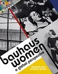 E-Book (pdf) Bauhaus Women von Elizabeth Otto, Patrick Rössler