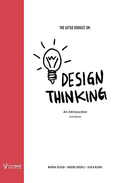 ePUB The Little Booklet on Design Thinking von Monika Hestad, Anders Grønli, Silvia Rigoni
