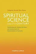E-Book (epub) Spiritual Science in the 21st Century von Yeshayahu Ben-Aharon
