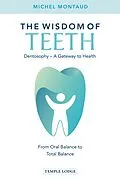 E-Book (epub) The Wisdom of Teeth von Michel Montaud