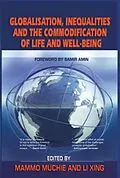 E-Book (pdf) Globalization, Inequality and the Commodification of Life and Well-Being von Mammo Muchie