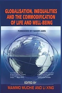 E-Book (pdf) Globalization, Inequality and the Commodification of Life and Well-Being von Mammo Muchie
