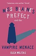 E-Book (epub) Miss Blaine's Prefect and the Vampire Menace von Olga Wojtas